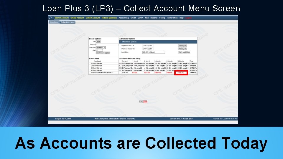 Loan Plus 3 (LP 3) – Collect Account Menu Screen As Accounts are Collected