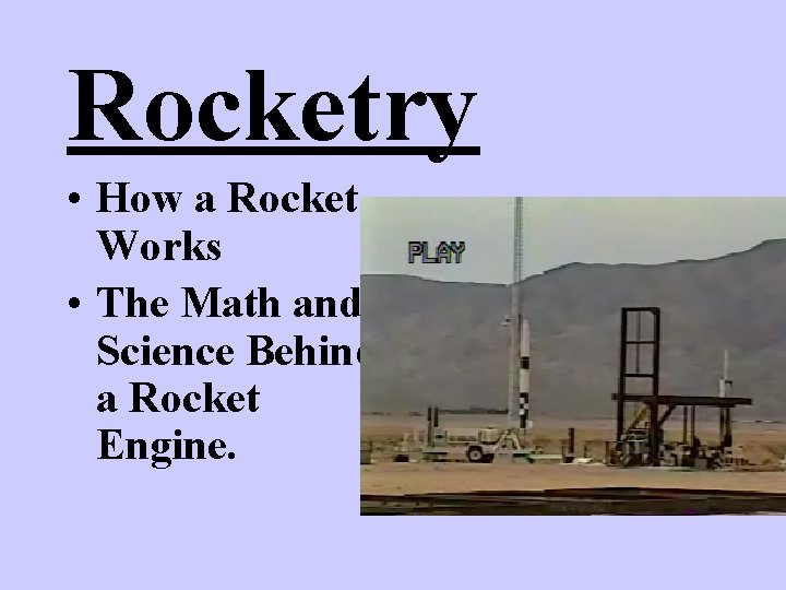 Rocketry • How a Rocket Works • The Math and Science Behind a Rocket