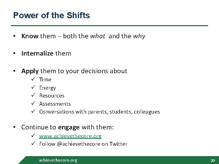 Power of the Shifts • Know them – both the what and the why