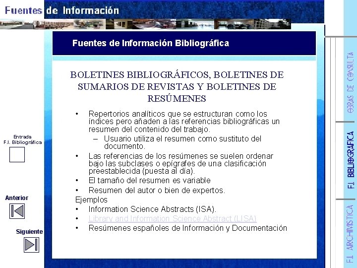 Fuentes de Información Bibliográfica BOLETINES BIBLIOGRÁFICOS, BOLETINES DE SUMARIOS DE REVISTAS Y BOLETINES DE