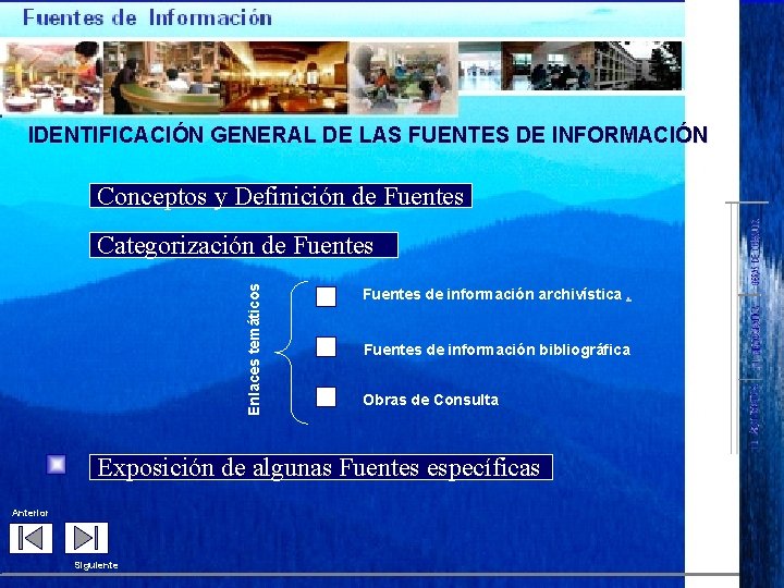 IDENTIFICACIÓN GENERAL DE LAS FUENTES DE INFORMACIÓN Conceptos y Definición de Fuentes Enlaces temáticos