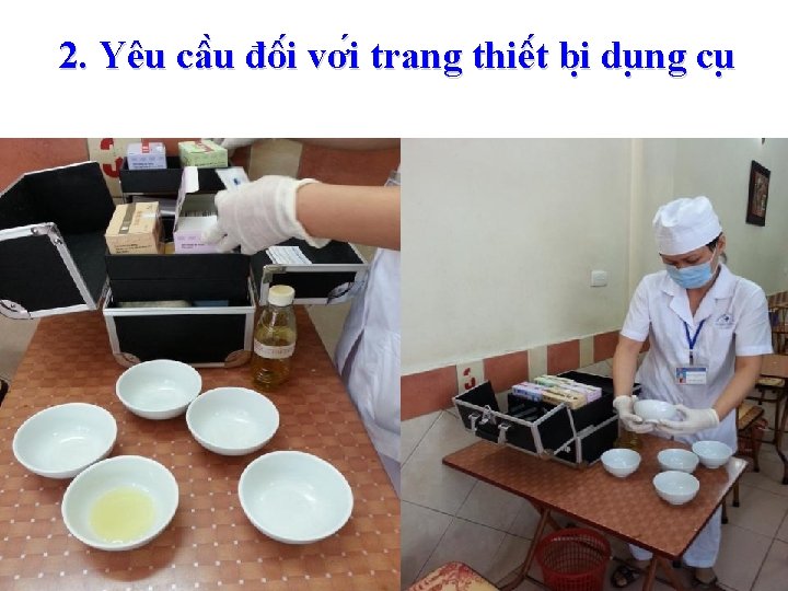 2. Yêu câ u đô i vơ i trang thiê t bi du ng