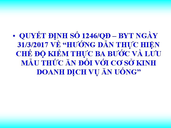  • QUYẾT ĐỊNH SỐ 1246/QĐ – BYT NGÀY 31/3/2017 VỀ “HƯỚNG DẪN THỰC