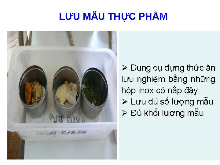 LƯU MẪU THỰC PHẨM Ø Dụng cụ đựng thức ăn lưu nghiệm bằng những