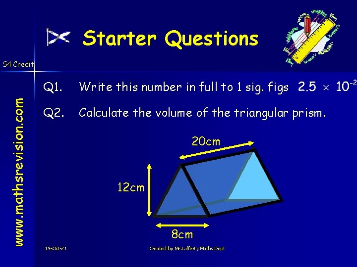 Starter Questions www. mathsrevision. com S 4 Credit Q 1. Write this number in