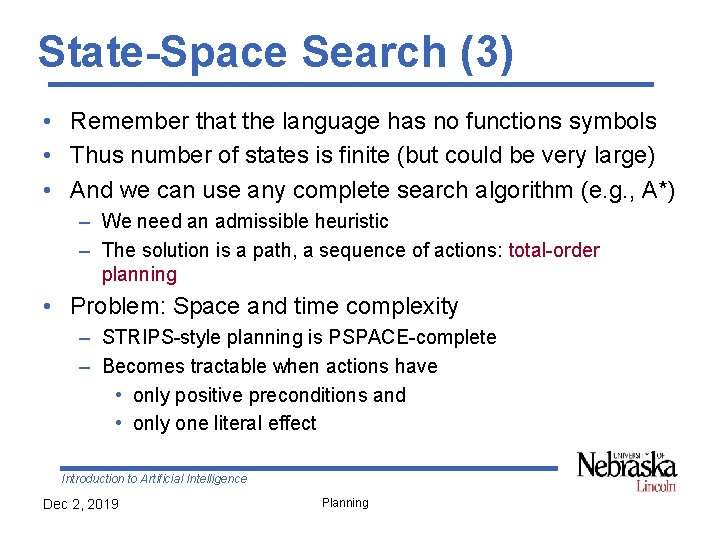 State-Space Search (3) • Remember that the language has no functions symbols • Thus