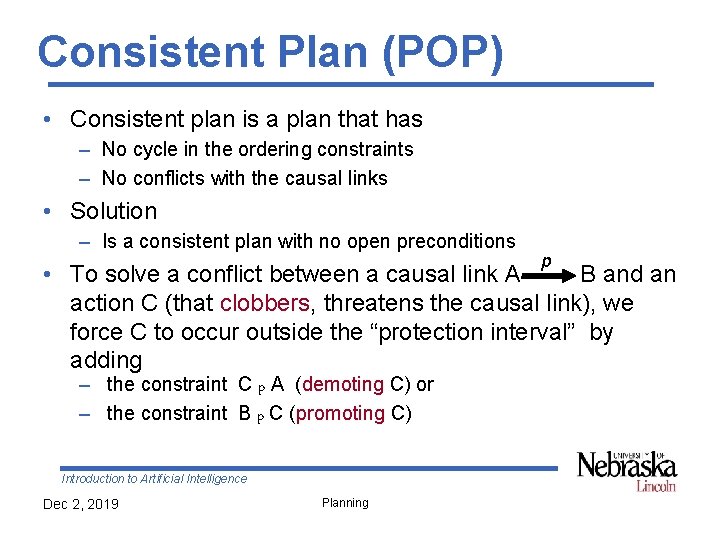 Consistent Plan (POP) • Consistent plan is a plan that has – No cycle