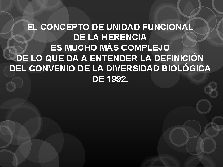 EL CONCEPTO DE UNIDAD FUNCIONAL DE LA HERENCIA ES MUCHO MÁS COMPLEJO DE LO