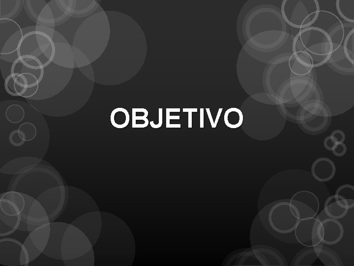 OBJETIVO 