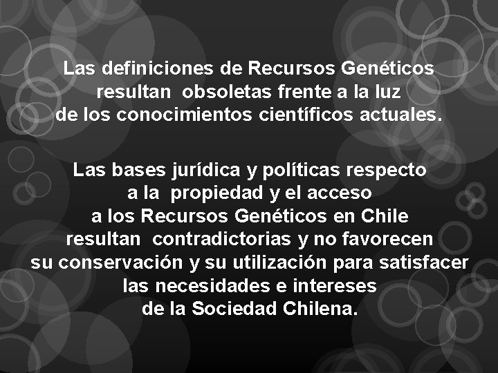 Las definiciones de Recursos Genéticos resultan obsoletas frente a la luz de los conocimientos