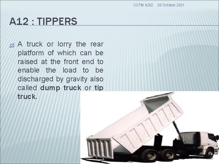 COTM 4202 20 October 2021 A 12 : TIPPERS A truck or lorry the COTM 4202 20 October 2021 A 12 : TIPPERS A truck or lorry the