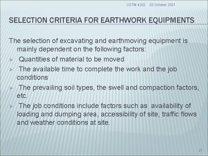 COTM 4202 20 October 2021 SELECTION CRITERIA FOR EARTHWORK EQUIPMENTS The selection of excavating COTM 4202 20 October 2021 SELECTION CRITERIA FOR EARTHWORK EQUIPMENTS The selection of excavating