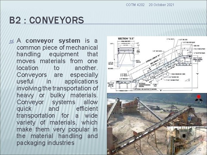 COTM 4202 20 October 2021 B 2 : CONVEYORS A conveyor system is a COTM 4202 20 October 2021 B 2 : CONVEYORS A conveyor system is a