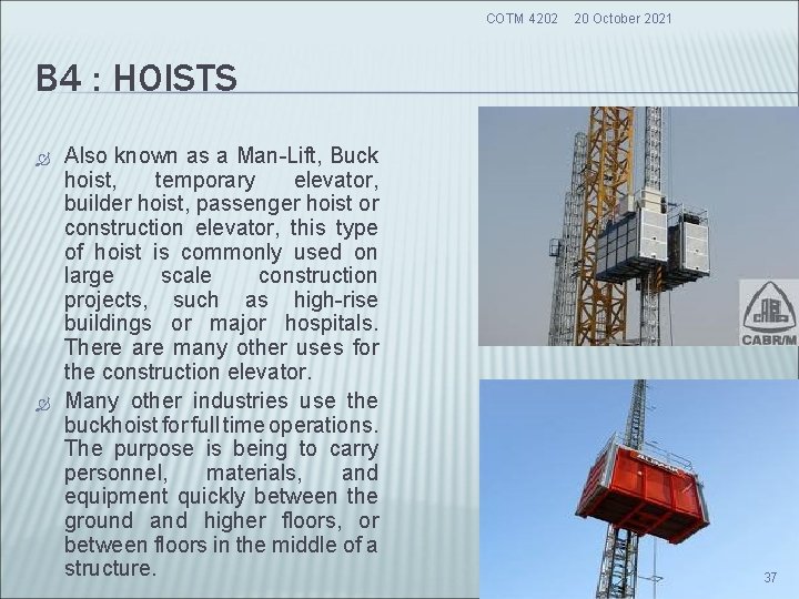 COTM 4202 20 October 2021 B 4 : HOISTS Also known as a Man-Lift, COTM 4202 20 October 2021 B 4 : HOISTS Also known as a Man-Lift,