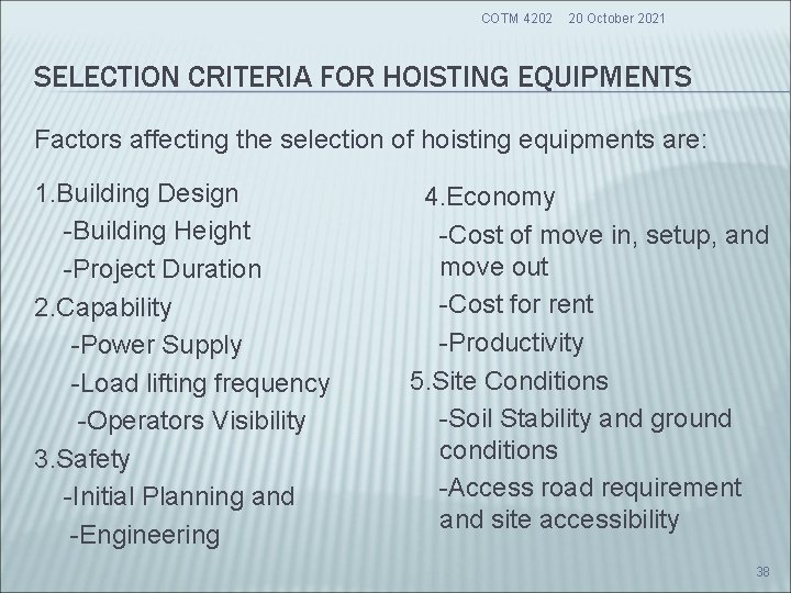 COTM 4202 20 October 2021 SELECTION CRITERIA FOR HOISTING EQUIPMENTS Factors affecting the selection COTM 4202 20 October 2021 SELECTION CRITERIA FOR HOISTING EQUIPMENTS Factors affecting the selection