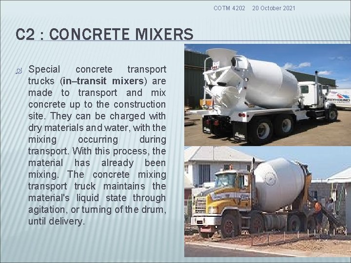 COTM 4202 20 October 2021 C 2 : CONCRETE MIXERS Special concrete transport trucks COTM 4202 20 October 2021 C 2 : CONCRETE MIXERS Special concrete transport trucks