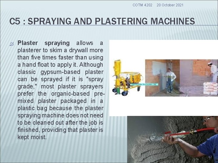 COTM 4202 20 October 2021 C 5 : SPRAYING AND PLASTERING MACHINES Plaster spraying COTM 4202 20 October 2021 C 5 : SPRAYING AND PLASTERING MACHINES Plaster spraying