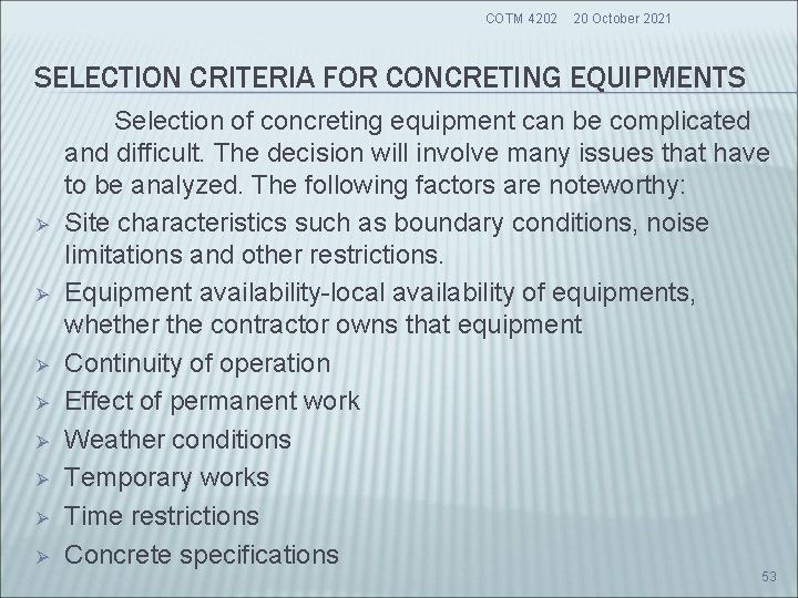 COTM 4202 20 October 2021 SELECTION CRITERIA FOR CONCRETING EQUIPMENTS Ø Ø Ø Ø COTM 4202 20 October 2021 SELECTION CRITERIA FOR CONCRETING EQUIPMENTS Ø Ø Ø Ø