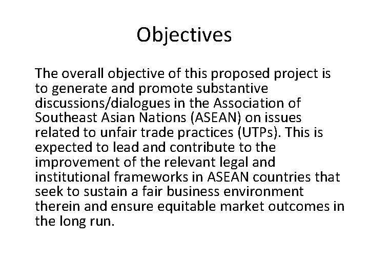 Objectives The overall objective of this proposed project is to generate and promote substantive