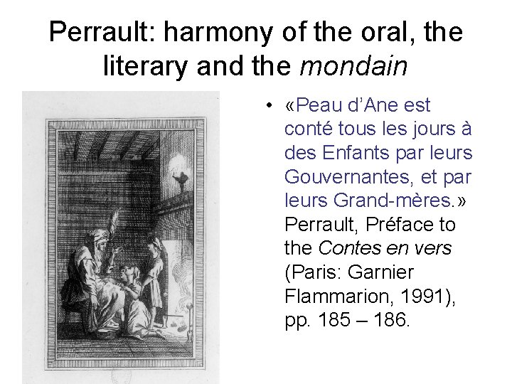Perrault: harmony of the oral, the literary and the mondain • «Peau d’Ane est