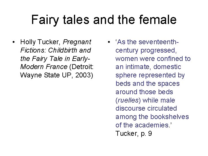 Fairy tales and the female • Holly Tucker, Pregnant Fictions: Childbirth and the Fairy