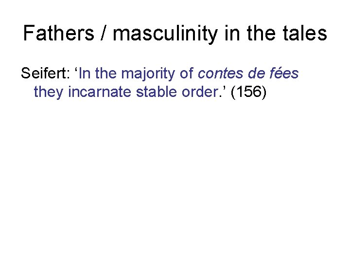 Fathers / masculinity in the tales Seifert: ‘In the majority of contes de fées