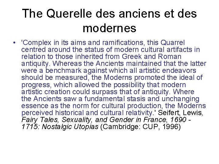 The Querelle des anciens et des modernes • 'Complex in its aims and ramifications,