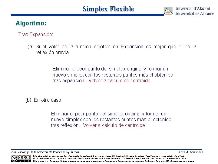 Simplex Flexible Algoritmo: Tras Expansión: (a) Si el valor de la función objetivo en