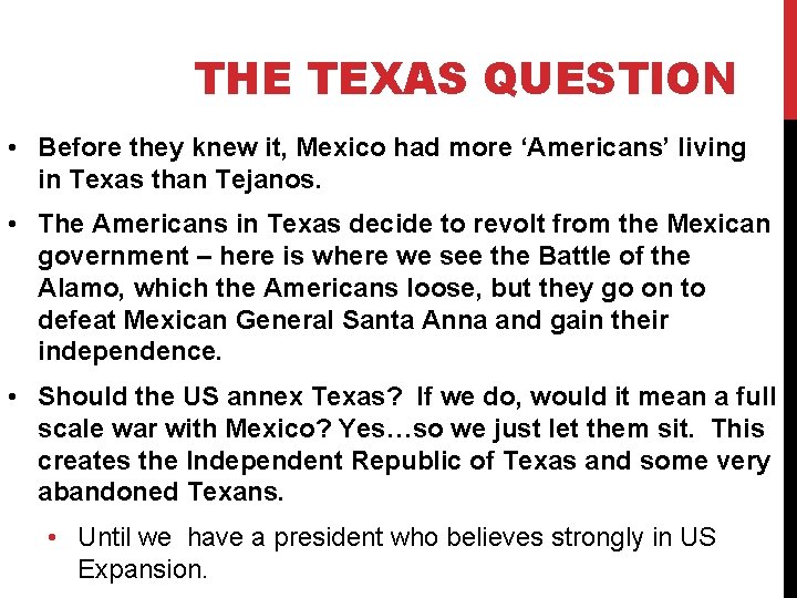 THE TEXAS QUESTION • Before they knew it, Mexico had more ‘Americans’ living in