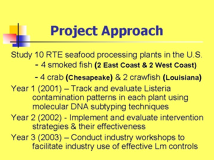 Project Approach Study 10 RTE seafood processing plants in the U. S. - 4 Project Approach Study 10 RTE seafood processing plants in the U. S. - 4