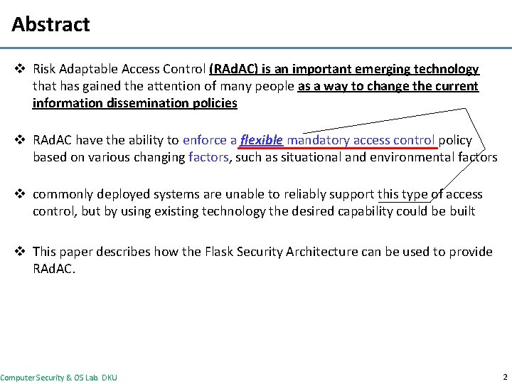 Abstract v Risk Adaptable Access Control (RAd. AC) is an important emerging technology that