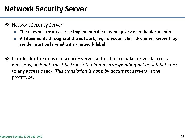 Network Security Server v Network Security Server n n The network security server implements