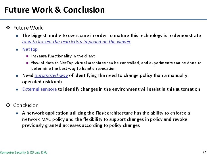 Future Work & Conclusion v Future Work n n The biggest hurdle to overcome