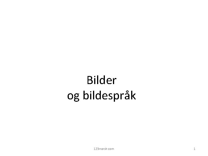 Bilder og bildespråk 123 norsk. com 1 