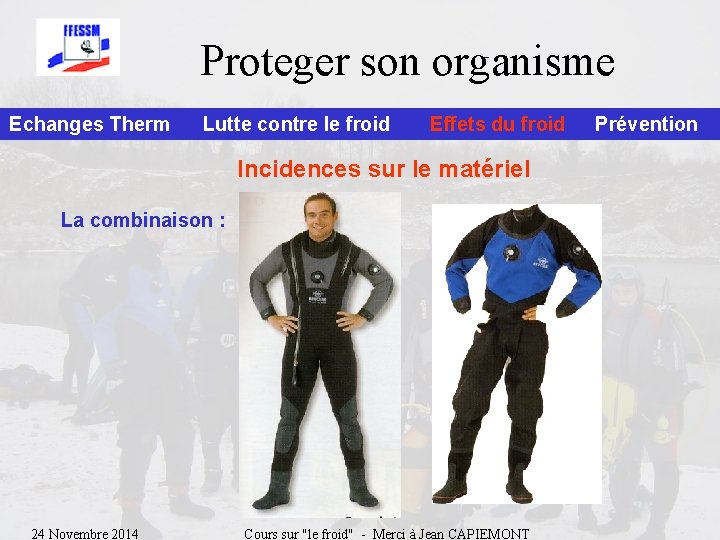 Proteger son organisme Echanges Therm Lutte contre le froid Effets du froid Incidences sur