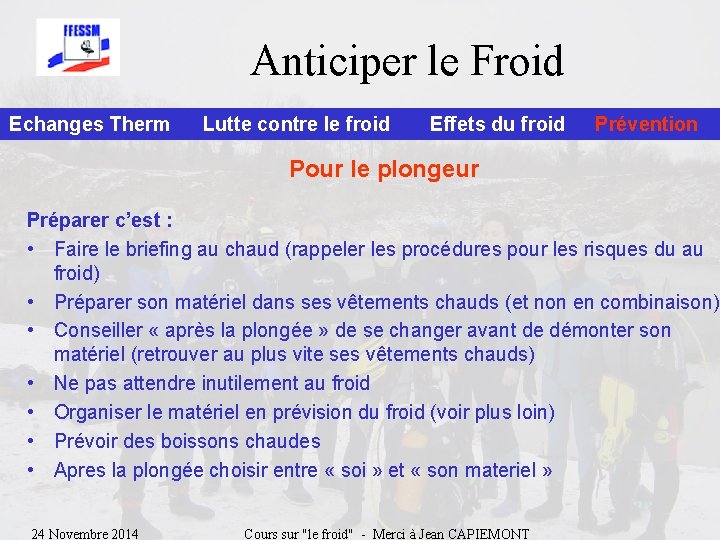 Anticiper le Froid Echanges Therm Lutte contre le froid Effets du froid Prévention Pour