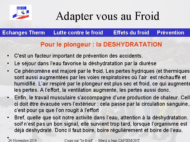 Adapter vous au Froid Echanges Therm Lutte contre le froid Effets du froid Prévention