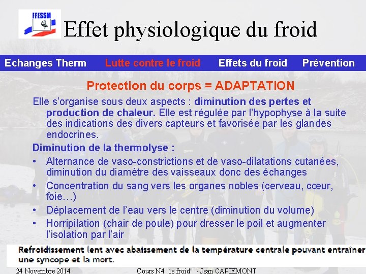 Effet physiologique du froid Echanges Therm Lutte contre le le froid Effets du froid