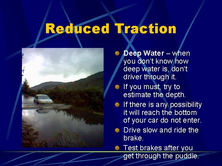 Reduced Traction Deep Water – when you don’t know how deep water is, don’t Reduced Traction Deep Water – when you don’t know how deep water is, don’t