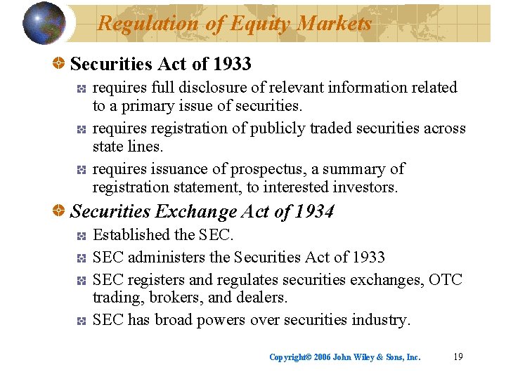 Regulation of Equity Markets Securities Act of 1933 requires full disclosure of relevant information