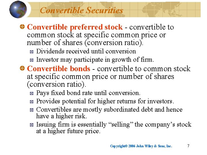 Convertible Securities Convertible preferred stock - convertible to common stock at specific common price