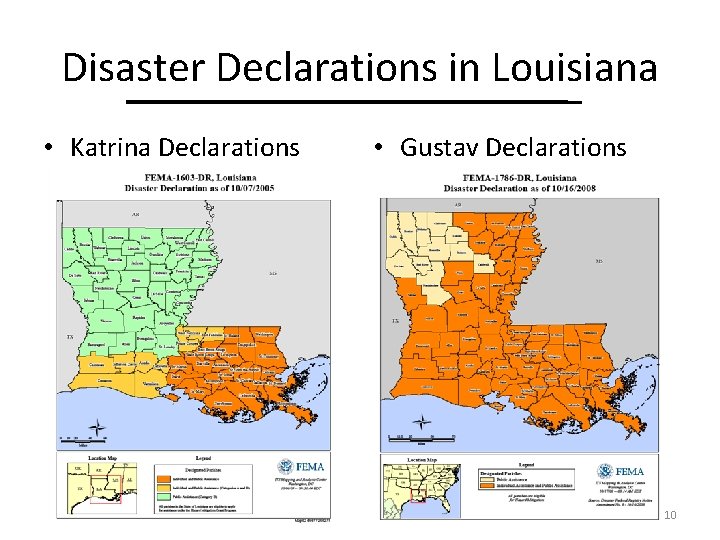 Disaster Declarations in Louisiana • Katrina Declarations • Gustav Declarations 10 