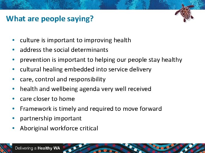 What are people saying? • • • culture is important to improving health address