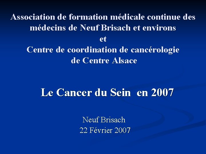 Association de formation médicale continue des médecins de Neuf Brisach et environs et Centre