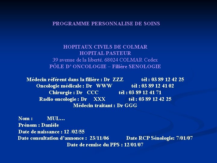 PROGRAMME PERSONNALISE DE SOINS HOPITAUX CIVILS DE COLMAR HOPITAL PASTEUR 39 avenue de la