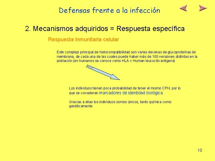 Defensas frente a la infección 2. Mecanismos adquiridos = Respuesta específica Respuesta inmunitaria celular