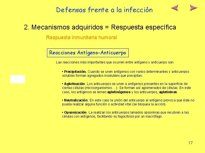 Defensas frente a la infección 2. Mecanismos adquiridos = Respuesta específica Respuesta inmunitaria humoral