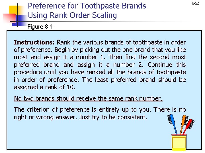 Preference for Toothpaste Brands Using Rank Order Scaling Figure 8. 4 Instructions: Rank the