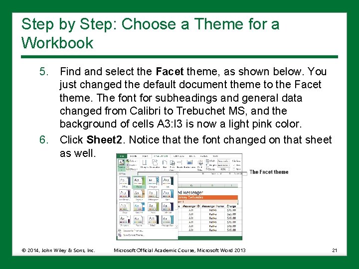 Step by Step: Choose a Theme for a Workbook 5. Find and select the