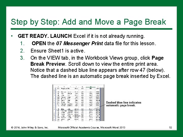 Step by Step: Add and Move a Page Break • GET READY. LAUNCH Excel